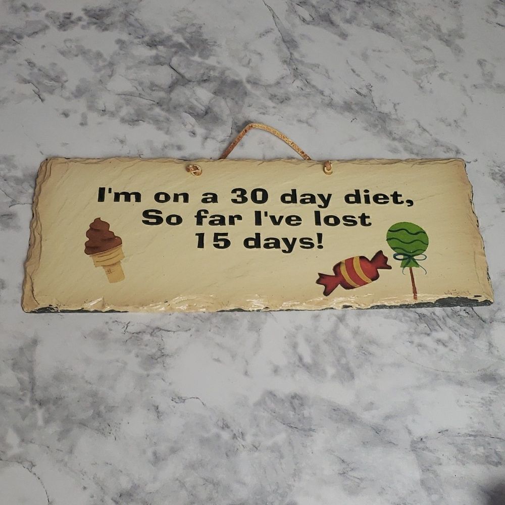 Vintage Funny I'm On a 30 Day Diet Slate Sign by‎ Plain Jane